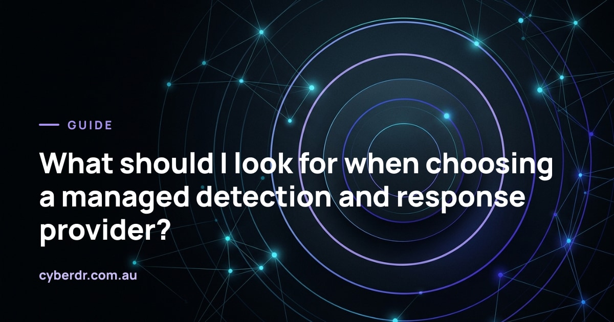 What should I look for when choosing a managed detection and response provider?