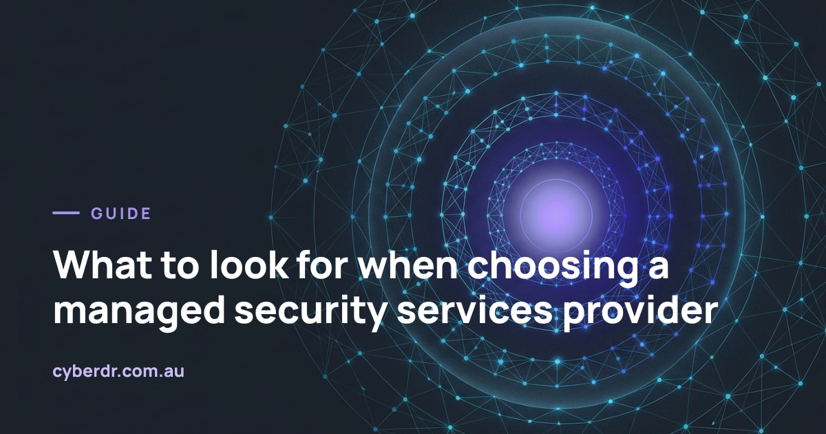What to look for when choosing a managed security services provider